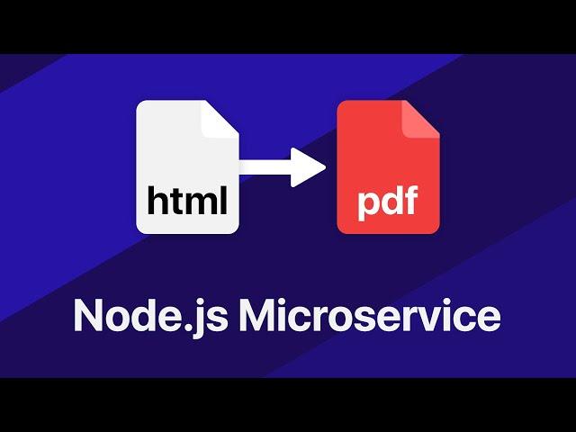 Create a Node.js HTML to PDF Microservice - Coding Session 