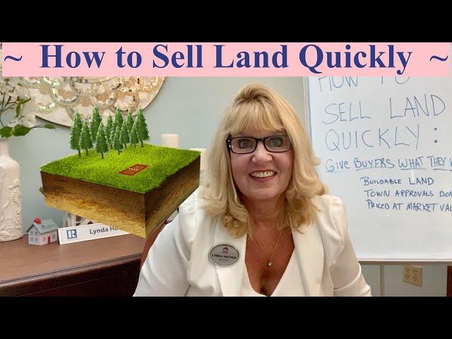 ~ How To Sell Land Quickly ~