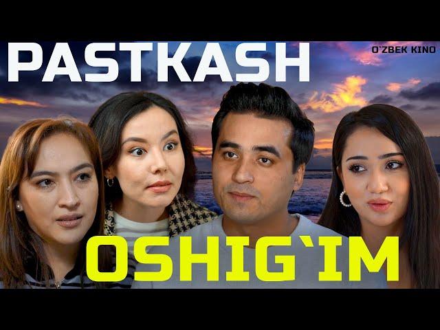 Pastkash oshig’im (O`zbek kino) Пасткаш ошиғим