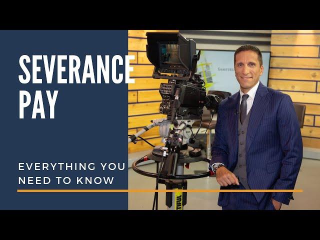 Severance Pay: Everything You Need to Know - Employment Law Show: S3 E20