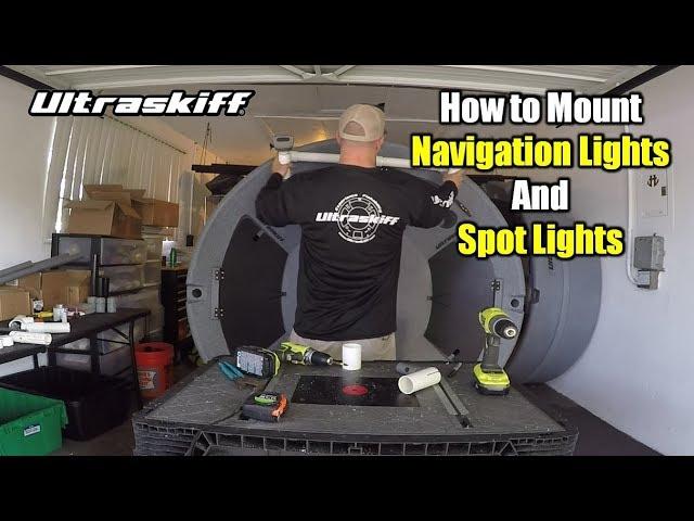 How to Mount Navigation Lights and Spot Lights