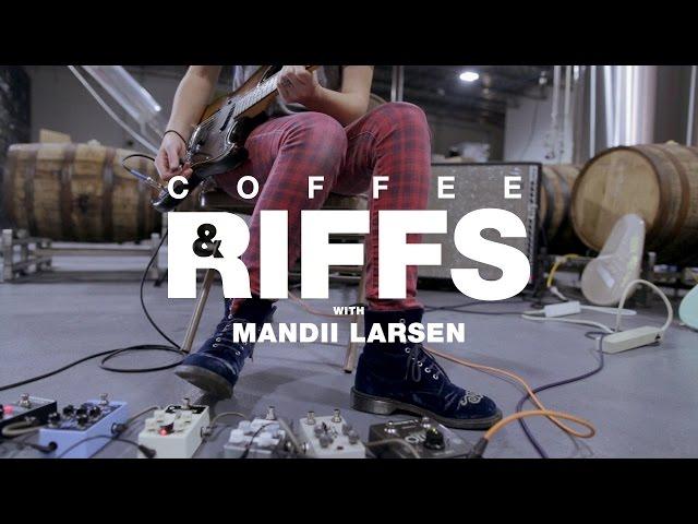 Coffee and Riffs, Part Fifty Two (Mandii Larsen)