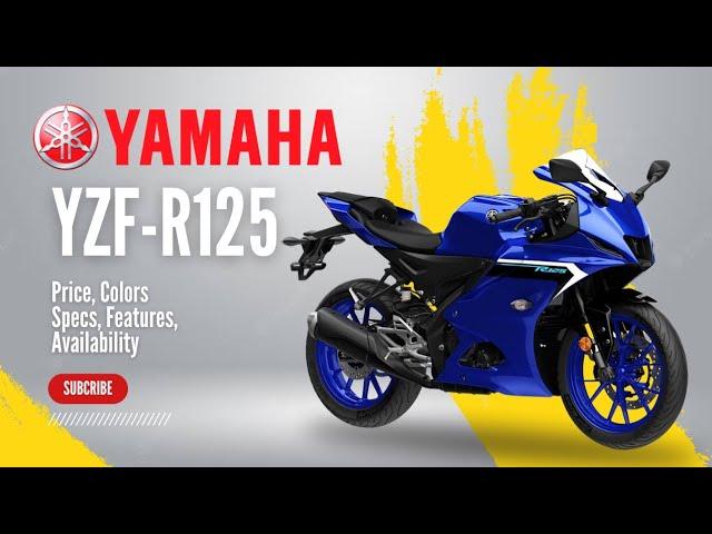 2025 Yamaha YZF-R125: Price, Colors, Specs, Features, Availability