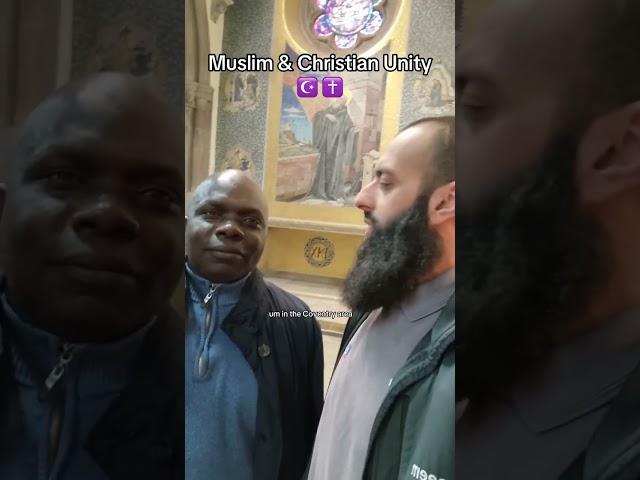 ️ Muslim & Christian Unity ️