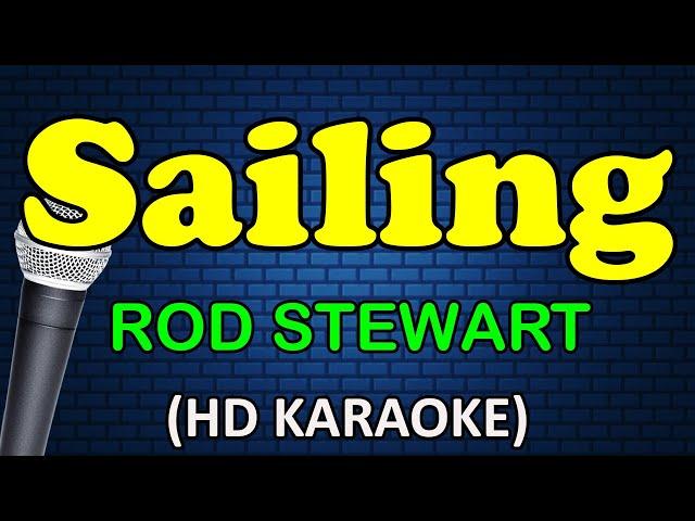 SAILING - Rod Stewart (HD Karaoke)