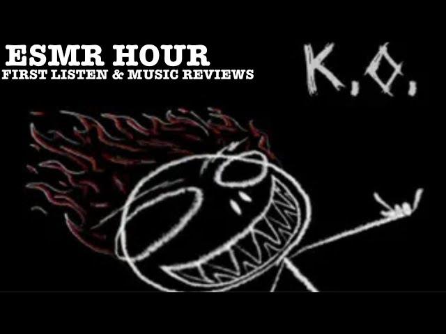 ESMR HOUR!!! K.O. AND MUSIC REVIEWS