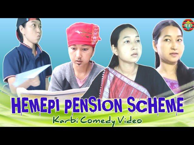 Hemepi Pension Scheme - Official Video | Karbi Comedy Video | Tissopi Entertain