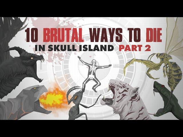 10 HORRIBLE ways to Die in SKULL ISLAND! | In-Depth Analysis | Episode 2