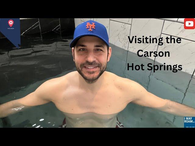 Visiting the Historic Carson Hot Springs (Carson City, Nevada)
