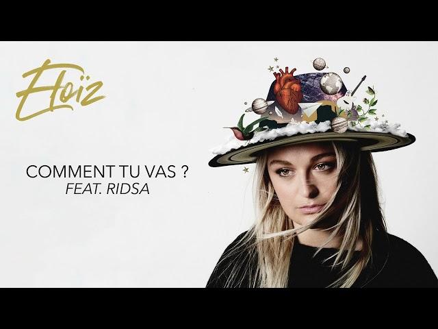 Eloïz & @RidsaOfficiel - Comment tu vas? (Audio officiel)