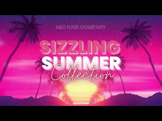 Summer Collection 2023 | Mic Hair Company