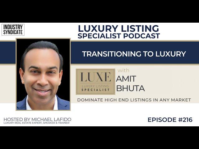 Transitioning to Luxury with Amit Bhuta