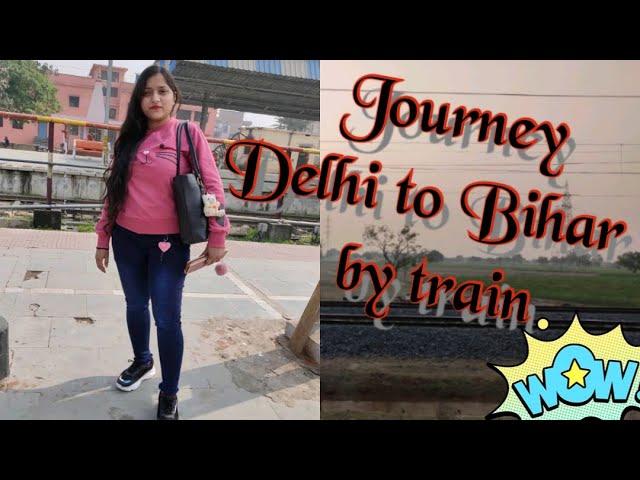 Delhi to Bihar By Train | Bihar Sampark Kranti Express | Train Vlog