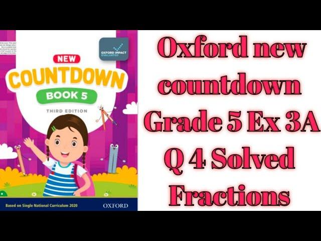 Fraction ||Ex 3A|| Q no 4 Solved Oxford new countdown Grade 5 Chapter 3