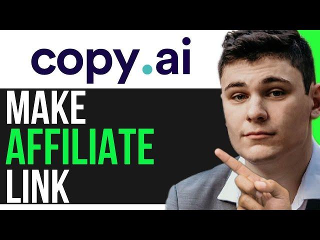 HOW TO MAKE AFFILIATE LINK ON COPY.AI! (EFFECTIVE METHOD)