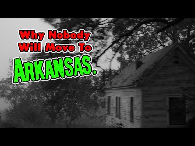 10 Reasons NOBODY Wants To Move To Arkansas.