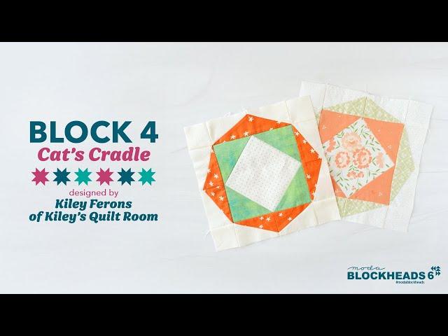 Blockheads 6 | Block 4: Cat's Cradle by Kiley Ferons of Kiley's Quilt Room