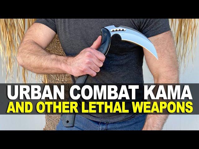 Urban Combat Kama and Other Lethal Weapons!