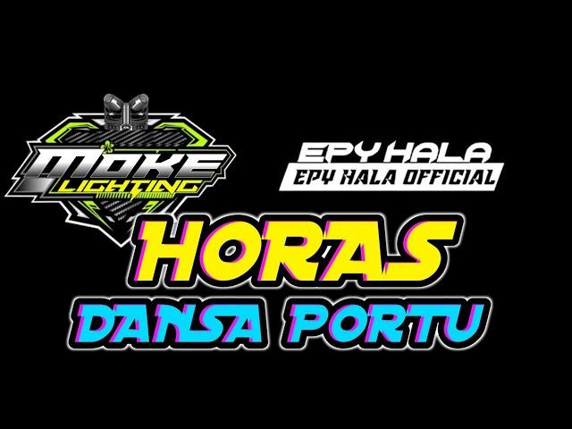 HORAS (MOKE LIGHTING TAMBOLAKA X EPY HALA) __ (REMIX PORTU 2024)