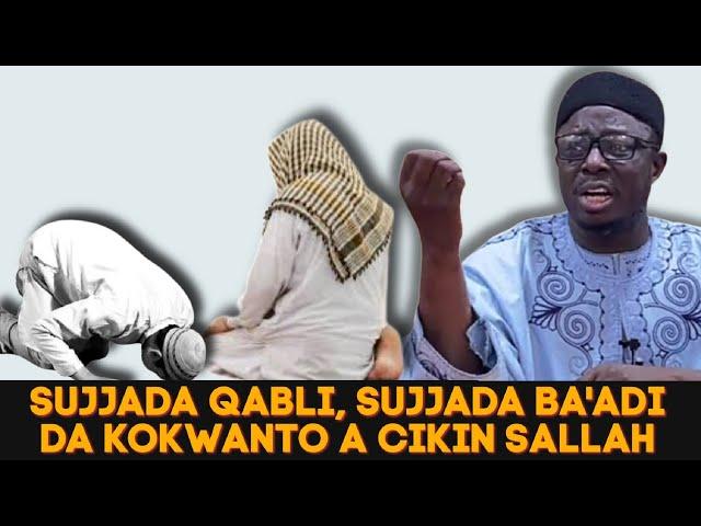 Gyaran Sallah: Sujjada Ƙabli | Sujjada Ba'adi | Kokwanto tare da Sheikh Aminu Ibrahim Daurawa