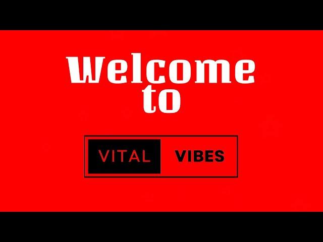 Welcome to Vital Vibes