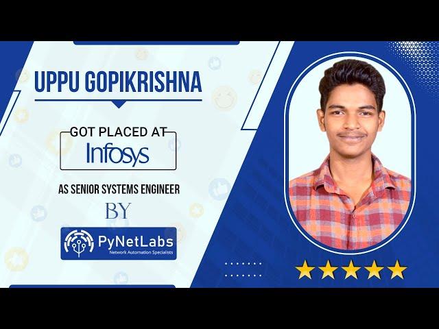 Mr Uppu Gopikrishna got placed at Infosys by PyNet Labs | Placement review | Feedback