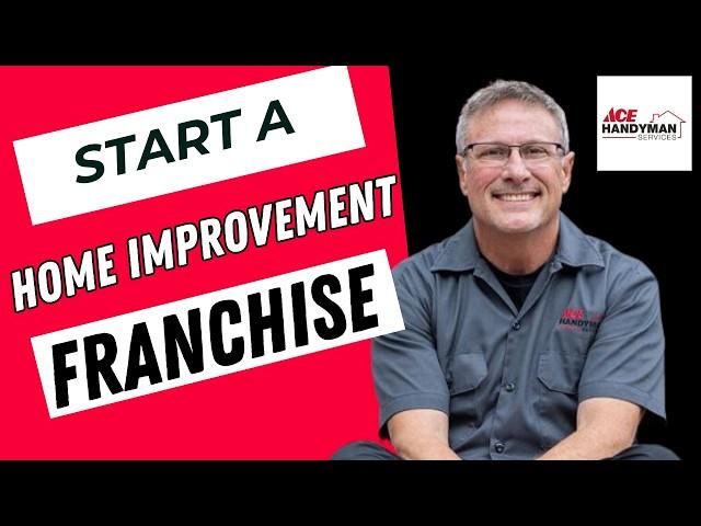 Why You Should Start a Home Improvement Franchise with Andy Bell | Franchise Business Real Talk