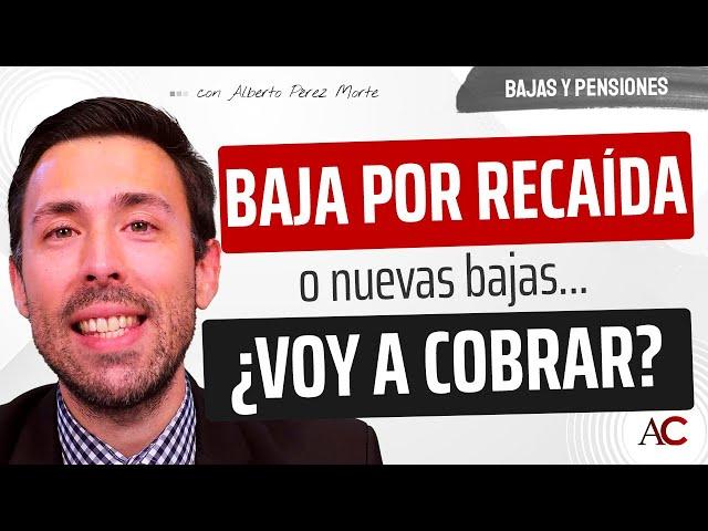 Las bajas por RECAÍDA o nuevas bajas: Lo que debes saber!!!