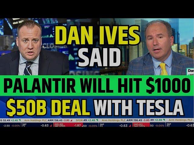 Dan Ives Said Palantir Will Hit $1000 | PLTR Stock News