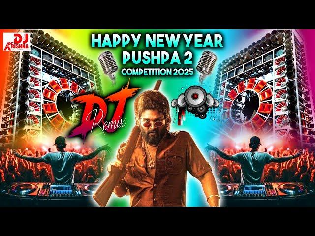 Song | Happy New Year Song 2025 | Pushpa 2 | Happy New Year Song DJ Competition Jbl Sound Dhamaka Dj