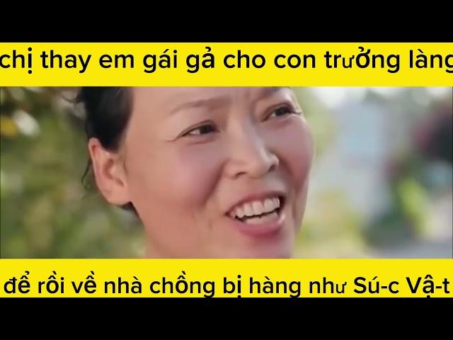 Chị thay em gái gả cho con trưởng làng/Review phim /phim hay / Be Bun review