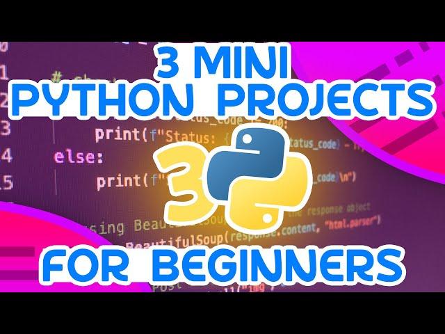 3 Mini Python Projects - For Beginners