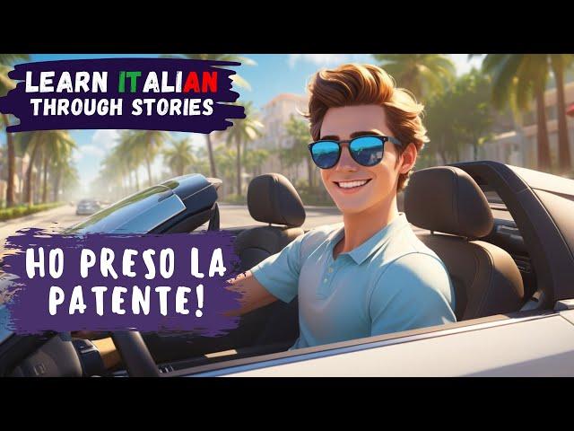 Ho preso la patente! | Learn Italian Through Stories | Advanced Level