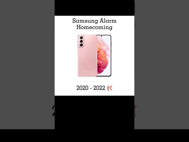 Samsung Alarm Homecoming 🩰