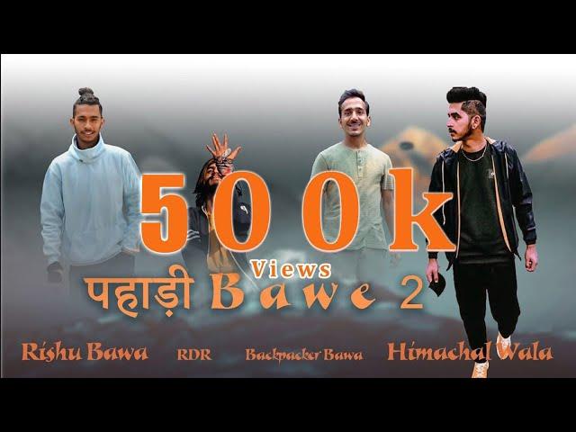 Pahadi Bawe 2 || Rishu Bawa × Himachal Wala × Backpacker Bawa × RDR × Happy Bawa