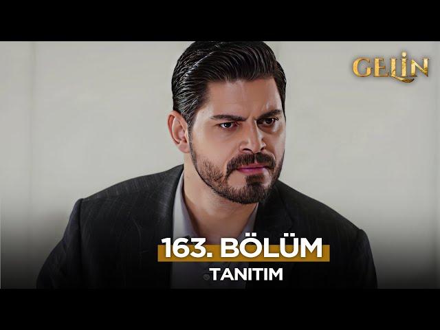 Gelin Dizisi 163. Bölüm (2.Sezon) Fragmanı | 14 Mart Cuma    @GelinDizisi​