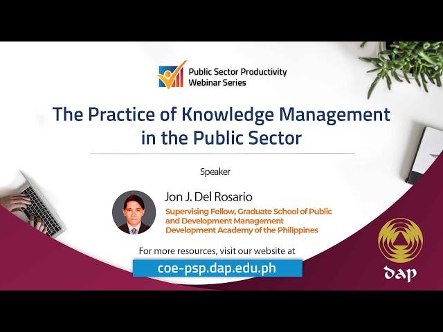 The Practice of Knowledge Management in the Public Sector