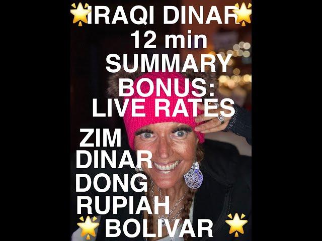 IRAQI DINAR FASTEST SUMMARY PLUS LIVE RATES...DINAR, DONG, RUPIAH, BOLIVAR & ZIM