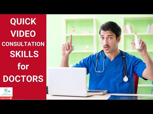 Quick video consultation skills for doctors