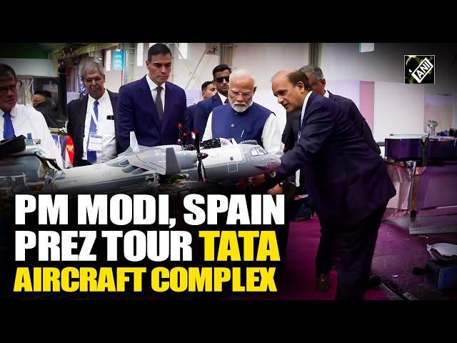 PM Modi, Spain Prez Sánchez inaugurate & tour TATA aircraft complex for Made-in-India C295 aircraft