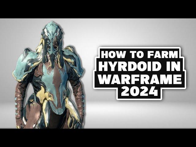 How To Farm Hydroid In Warframe 2024