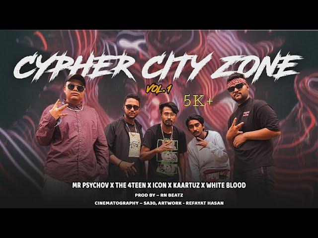 Cypher City Zone VOL 1/Mr PsychoV,THE 4TEEN,IcOn,KaartuZ,WHITE BLooD/CHH-PlanB/BanglaRapSong2023