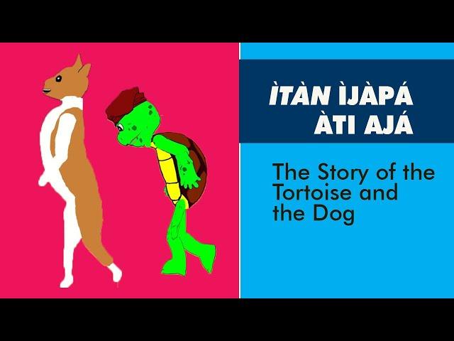 Ijapa ati Aja | The Story of the Tortoise and the Dog | Yoruba | Subtitled