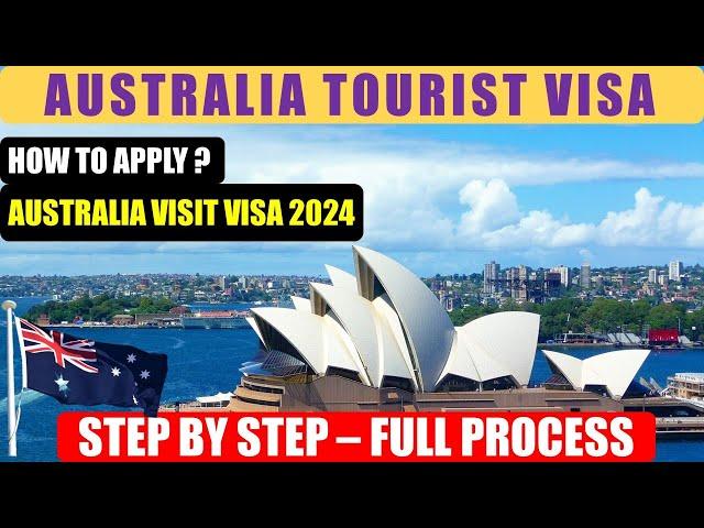 How To Apply Australia Visitor Visa 2024 ( Tourist Visa Subclass 600 )