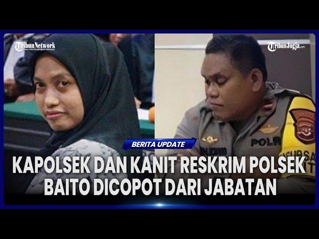 Imbas Kasus Guru Honorer Supriyani, Kapolsek dan Kanit Reskrim Polsek Baito Dicopot dari Jabatan