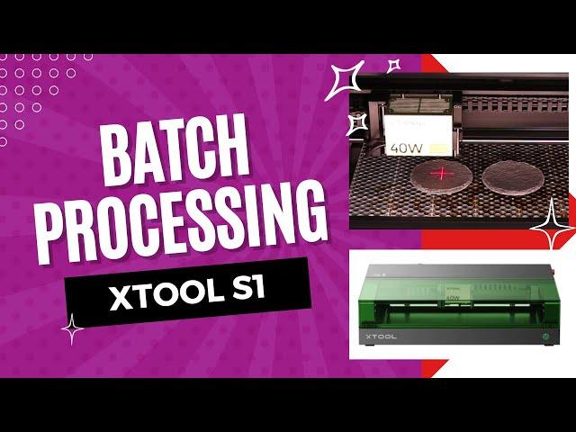 Batch processing with xTool S1