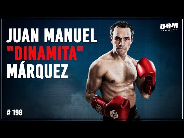 Un Round Más #198 Juan Manuel "Dinamita" Márquez