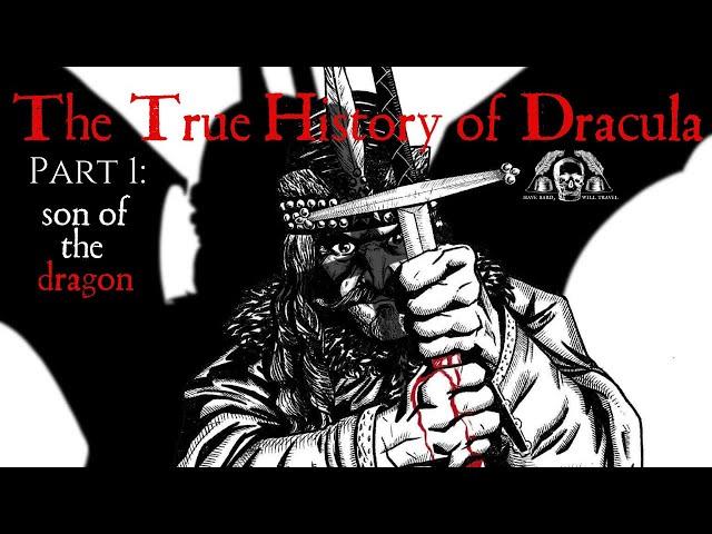 The True History of Dracula: Part 1 - Son of the Dragon