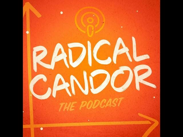 Kim Scott & Russ Laraway—Radically Candid Conversations 4 | 7