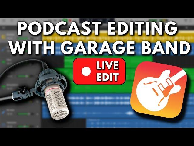 Edit a Podcast with GarageBand: LIVE Tutorial   |  [FREE Podcast Editing Software for Mac]